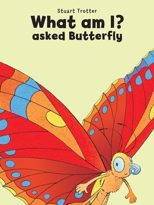 cover image of What Am I? Asked Butterfly